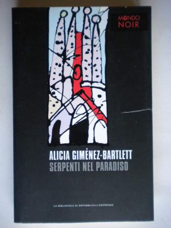copertina del libro Serpenti Nel Paradiso Di Alicia Gimenez Bartlett Ed. 2012 L